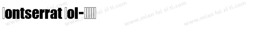 Montserrat Bol字体转换